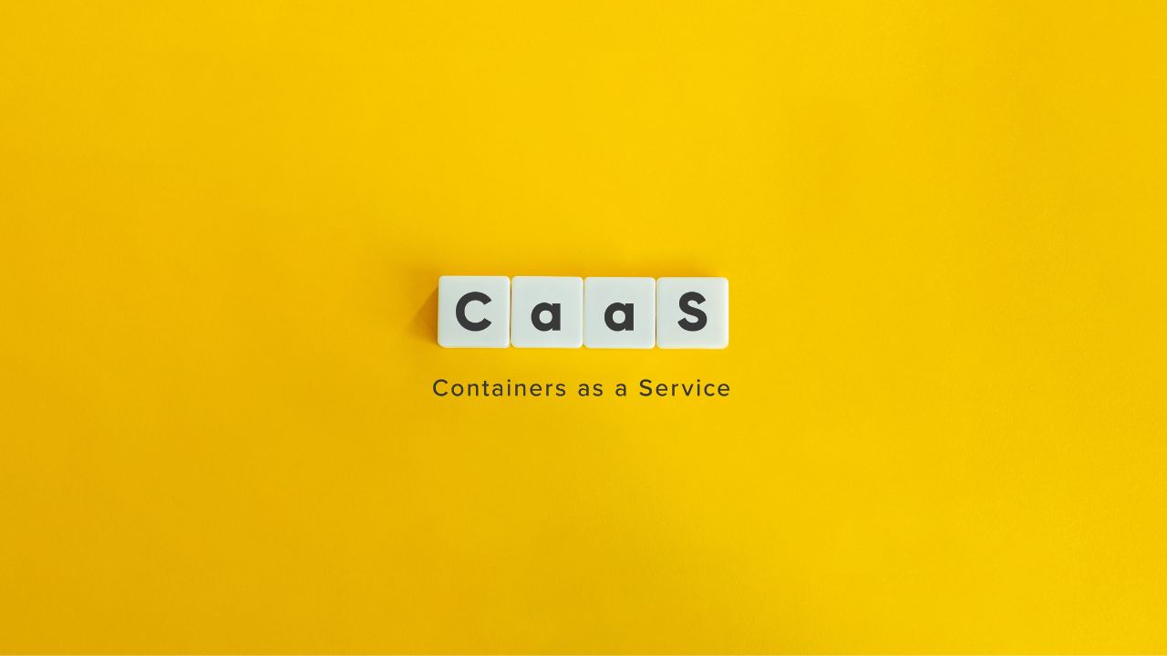 container as a service (CaaS) benefits