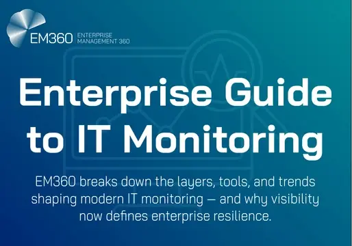 EM360Tech cover graphic titled “Enterprise Guide to IT Monitoring” with a digital background and iconography of monitoring dashboards. Tagline reads: EM360 breaks down the layers, tools, and trends shaping modern IT monitoring — and why visibility now defines enterprise resilience.