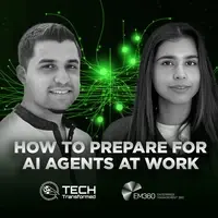 tech transformed podcast on how to prepare for ai agents at work for em360tech