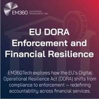 Alt text: A dark gradient graphic with the EM360 Enterprise Management 360 logo at the top left and the title “EU DORA Enforcement and Financial Resilience” in bold white text. Below, a subtitle reads: “EM360Tech explores how the EU’s Digital Operational Resilience Act (DORA) shifts from compliance to enforcement — redefining accountability across financial services.” The background features a faint outline of a bank building and coin symbol, representing financial stability and regulation.